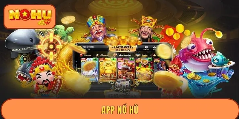 App nổ hũ