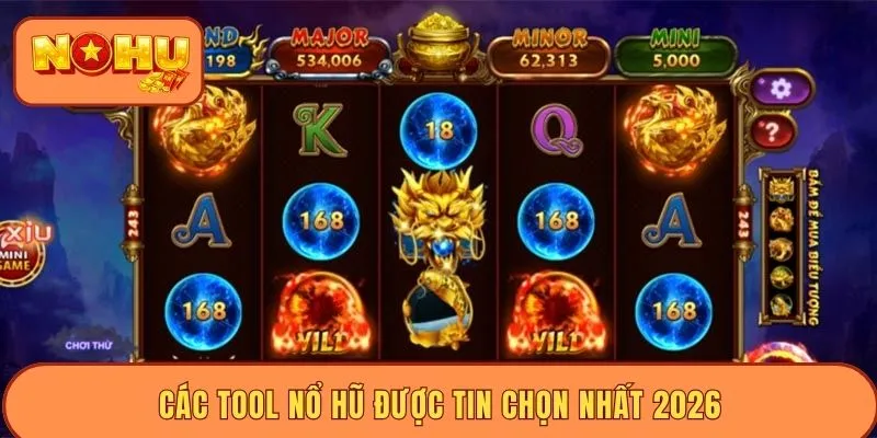 Các tool nổ hũ được tin chọn nhất 2026